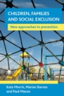 Image for Children, families and social exclusion: new approaches to prevention
