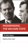 Image for Modernising the welfare state: the Blair legacy