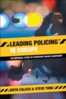 Image for Leading policing in Europe  : an empirical study of strategic police leadership