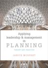 Image for Applying leadership and management in planning: Theory and practice