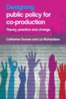Image for Designing Public Policy for Co-production