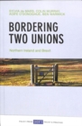 Image for Bordering two unions  : Northern Ireland and Brexit