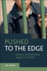 Image for Pushed to the edge  : inclusion and behaviour support in schools
