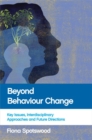 Image for Beyond behaviour change  : key issues, interdisciplinary approaches and future directions