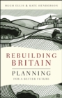 Image for Rebuilding Britain  : planning for a better future