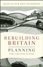 Image for Rebuilding Britain: planning for a better future