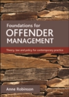 Image for Foundations for offender management: Theory, law and policy for contemporary practice