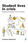 Image for Student lives in crisis: deepening inequality in times of austerity : 57734
