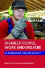 Image for Disabled people, work and welfare  : is employment really the answer?