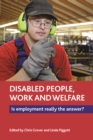 Image for Disabled people, work and welfare: Is employment really the answer?