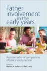 Image for Father involvement in the early years  : an international comparison of policy and practice