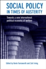 Image for Social policy in times of austerity  : global economic crisis and the new politics of welfare