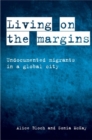 Image for Living on the margins  : undocumented migrants in a global city