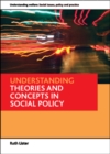 Image for Understanding theories and concepts in social policy