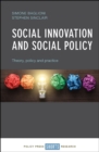 Image for Social innovation and social policy: theory, policy-making and practice
