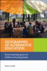 Image for Geographies of alternative education