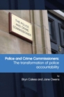 Image for Police and crime commissioners  : the transformation of police accountability