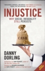Image for Injustice: why social inequality still persists.