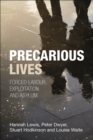 Image for Precarious Lives: Forced Labour, Exploitation and Asylum