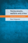 Image for Young people, welfare and crime: governing non-participation