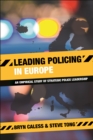 Image for Leading policing in Europe: an empirical study of strategic police leadership : 54627