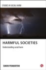 Image for Harmful societies: Understanding social harm