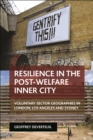 Image for Resilience in the post-welfare inner city: voluntary sector geographies in London, Los Angeles and Sydney