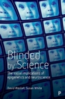 Image for Blinded by Science : The Social Implications of Epigenetics and Neuroscience