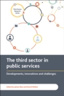 Image for third sector delivering public services: Developments, innovations and challenges