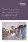 Image for Class, inequality and community development