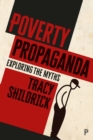 Image for Poverty propaganda: confronting the myths