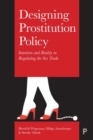 Image for Designing Prostitution Policy