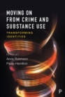 Image for Moving on From Crime and Substance Use