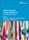 Image for Gender, ageing and extended working life: cross-national perspectives