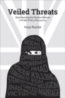 Image for Veiled threats  : representing &#39;the Muslim woman&#39; in UK public policy discourses