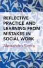 Image for Reflective Practice and Learning From Mistakes in Social Work