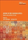Image for Ageing in sub-Saharan Africa  : spaces and practices of care