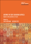 Image for Ageing in SubSaharan Africa: Spaces and Practices of Care