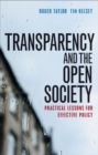 Image for Transparency and the open society  : practical lessons for effective policy