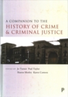 Image for A Companion to the History of Crime and Criminal Justice