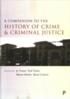 Image for A Companion to the History of Crime and Criminal Justice