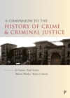 Image for A companion to the history of crime and criminal justice