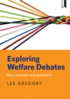 Image for Exploring welfare debates: key concepts and questions