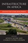 Image for Infrastructure in Africa  : lessons for future development