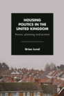 Image for Housing politics in the United Kingdom: power, planning and protest : 57734