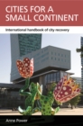 Image for Cities for a small continent: International handbook of city recovery