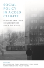 Image for Social policy in a cold climate: Policies and their consequences since the crisis