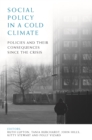 Image for Social policy in a cold climate: policies and their consequences since the crisis