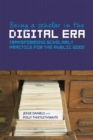 Image for Being a scholar in the digital era: Transforming scholarly practice for the public good