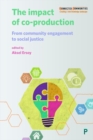 Image for The impact of co-production  : from community engagement to social justice